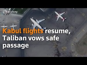 Kabul flights resume, Taliban vows safe passage