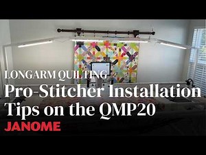 Pro-Stitcher Installation Tips on the Janome QMP20 Longarm | Setup Guide for Quilters