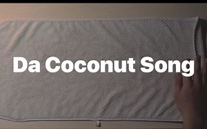 Da Coconut Song - A music video