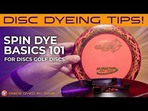 Spin Dye Basics 101 - For Discs Golf Discs (Everything YOU Need to Know)