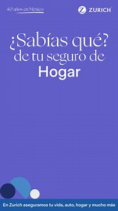 34 reactions | ¿Sabías esto de tu seguro de Hogar Zurich? Conoce mucho más al contratarlo. #ZurichMéxico40Años | Zurich Mexico | Facebook