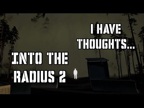 My Thoughts On Into the Radius 2 so far...