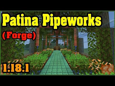 Patina Pipeworks (Forge) Mod 1.18.1 & How To Install for Minecraft