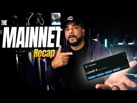 The Mainnet Recap - I finally reached LEVEL 4!