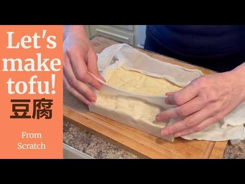 Making Tofu From Scratch