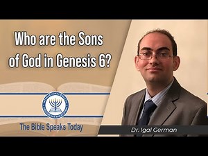 Who are the Sons of God in Genesis 6? | The Bible Speaks Today | 4