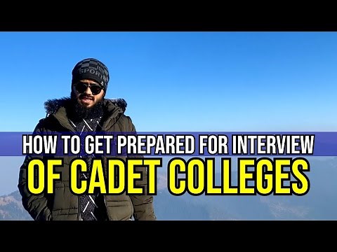 INTERVIEW PREPARATION FOR CADET COLLEGE | HOW TO GET PREPARED FOR INTERVIEW