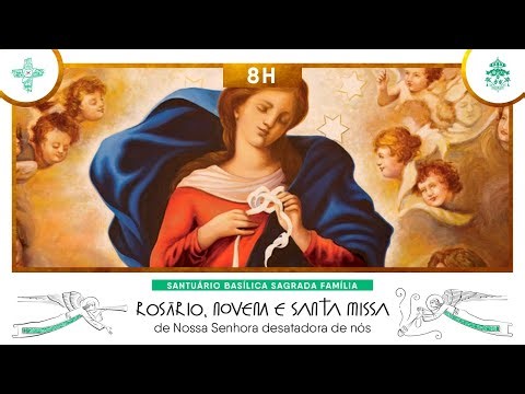 Santo Rosário, Novena a Nossa Senhora Desatadora de Nós e Santa Missa às 08h - 23/09/2025 AO VIVO