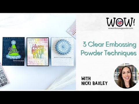 3 Clear Embossing Powder Techniques