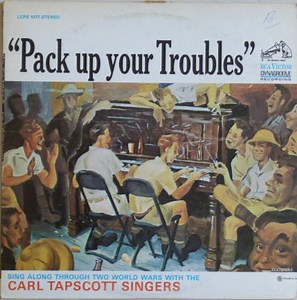 Carl Tapscott Singers - Pack Up Your Troubles