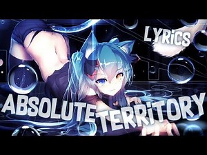 Nightcore - Absolute Territory