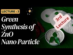 Green Synthesis of ZnO nanoparticles|ZnO NPs through plants extracts|3rd lec