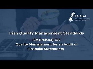ISA (Ireland) 220 Quality Management for an Audit of Financial Statements - Explainer Video