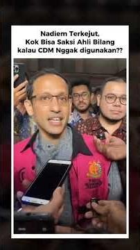 Momen Pak Nadiem terkejut kok bisa saksi ahli bilang CDM nggak digunakan #shorts #nadiemmakarim