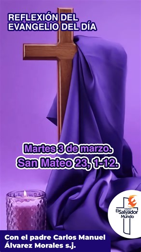 Evangelio según San Mateo 23, 1-12. #PalabraDelSeñor #Reflexión #EvangelioDelDía | Comunidad Católica El Salvador del Mundo
