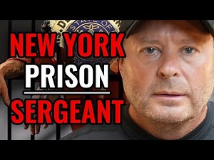 New York Prison Sergeant Reveals What Really Happens Behind Bars