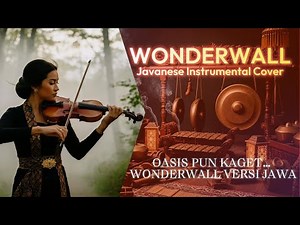 Wonderwall - Javanese Instrumental Cover