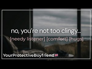 British Boyfriend Comforts You For Feeling Clingy | British Boyfriend ASMR Roleplay [M4A]