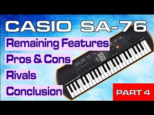 Casio SA-76 in depth Test & Review (Part 4 of 4) – Everything Else!