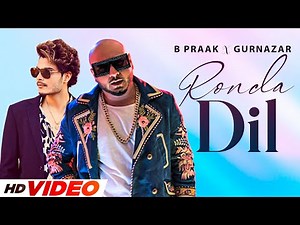 Ronda Dil (HD Video) | B Praak | Gurnazar | Robby Singh | Latest Punjabi Songs 2022