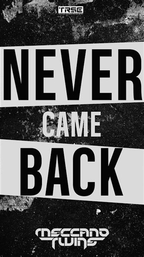 Meccano Twins - Never came back | STREAM NOW