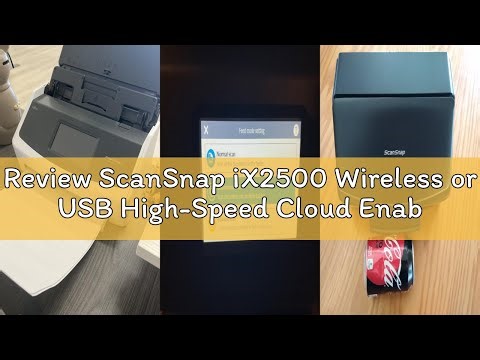 Review ScanSnap iX2500 Wireless or USB High-Speed Cloud Enabled Document, Photo & Receipt Scanner wi