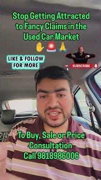 Stop Getting Attracted to Fancy Claims in the Used Car Market🚨🙏 #sahilsood #trending #viral #shorts