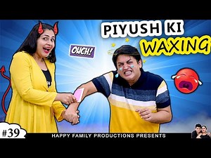 PIYUSH KI WAXING | पीयूष की वैक्सिंग | Husband vs Wife | Couple Challenge | Ruchi and Piyush