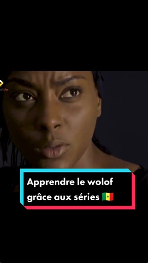 💡 Apprendre le wolof grâce aux séries sénégalaises comme