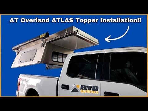 BTR Truck Topper Installation | AT Overland Atlas Topper