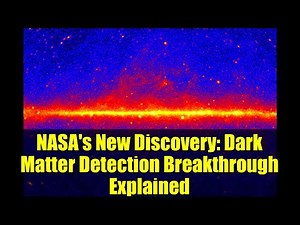 NASA's New Discovery: Dark Matter Detection Breakthrough Explained