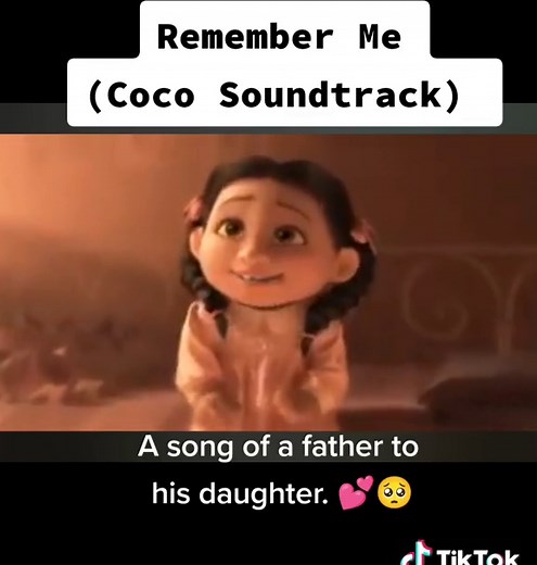 Remember Me. A lullaby by Coco’s father, written for baby Coco. #coco #pixarcoco #RememberMe #FathersLoveforDaughter #Time #Family #Lifeafterdeath (the passage of time, loss, family)
