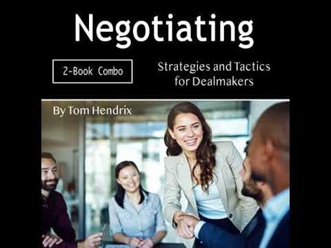 Negotiating: Strategies and Tactics for Dealmakers - Tom Hendrix