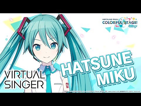 HATSUNE MIKU: COLORFUL STAGE! - Hatsune Miku from Virtual Singer Character Introduction