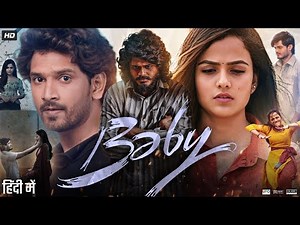 Baby Full Movie in Hindi Dubbed | Anand Devarakonda | Vaishnavi Chaitanya | Viraj A | Review & Facts