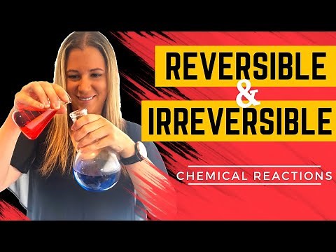 Reversible and irreversible chemical reactions