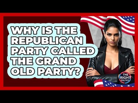 Why Is The Republican Party Called The Grand Old Party? - The Right Politics