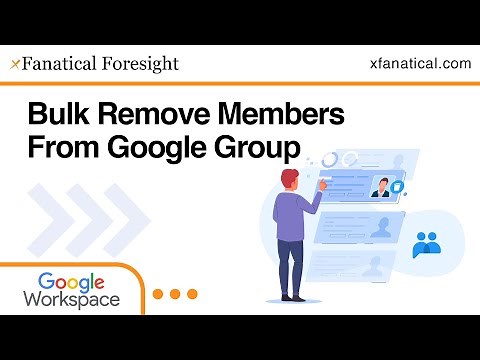 Bulk delete users from the group in Google Workspace using xFanatical Foresight