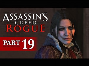 Assassin's Creed Rogue Walkthrough Part 19 - Caress of Steel (Gameplay Commentary)