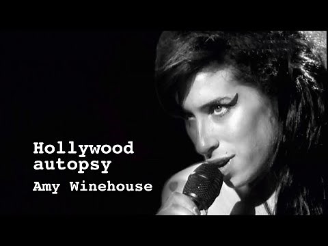Hollywood Autopsy Amy Winehouse