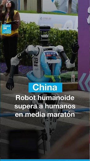 China: Robot humanoide supera a humanos en media maratón y supera récord mundial • FRANCE 24