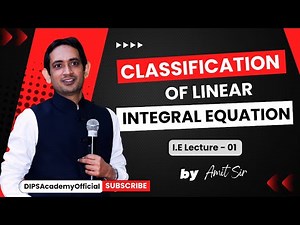 Classification of Linear Integral Equation | Integral Equation Lecture 01 by Amit Sir | CSIR NET
