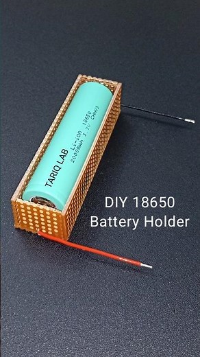 DIY 18650 Battery Holder