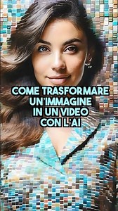 Come trasformare un’immagine in un video con l’intelligenza artificiale #ai