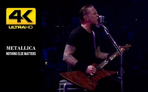 【4K修复】金属乐队Metallica《Nothing Else Matters》LIVE