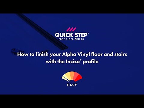 How to finish your Alpha Vinyl floor and stairs with the Incizo profile | Tutorial by Quick-Step