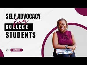 4 Self Advocacy Skills for College Students