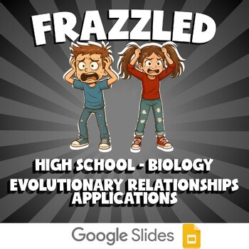 Evolutionary Relationships Applications FRAZZLED Science Game - No Prep Biology