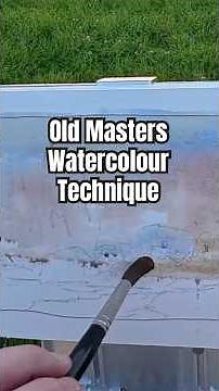 OLD MASTERS WATERCOLOUR TECHNIQUE