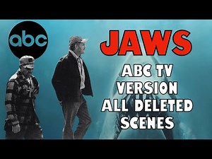 JAWS ABC TV VERSION 1980 ALL DELETED:ALTERNATE:EXTENDED SCENES